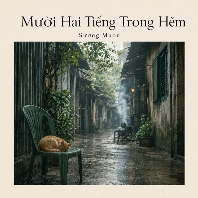 Mười Hai Tiếng Trong Hẻm — Sương Muộn